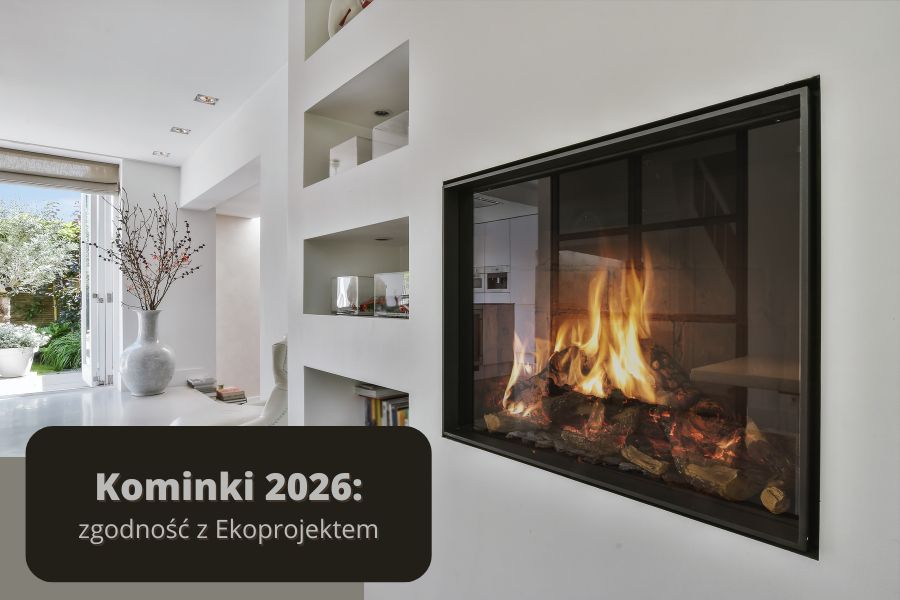 Kominek zgodny z Ekoprojektem 2026 Kominki 2026 - zgodność z Ekoprojektem